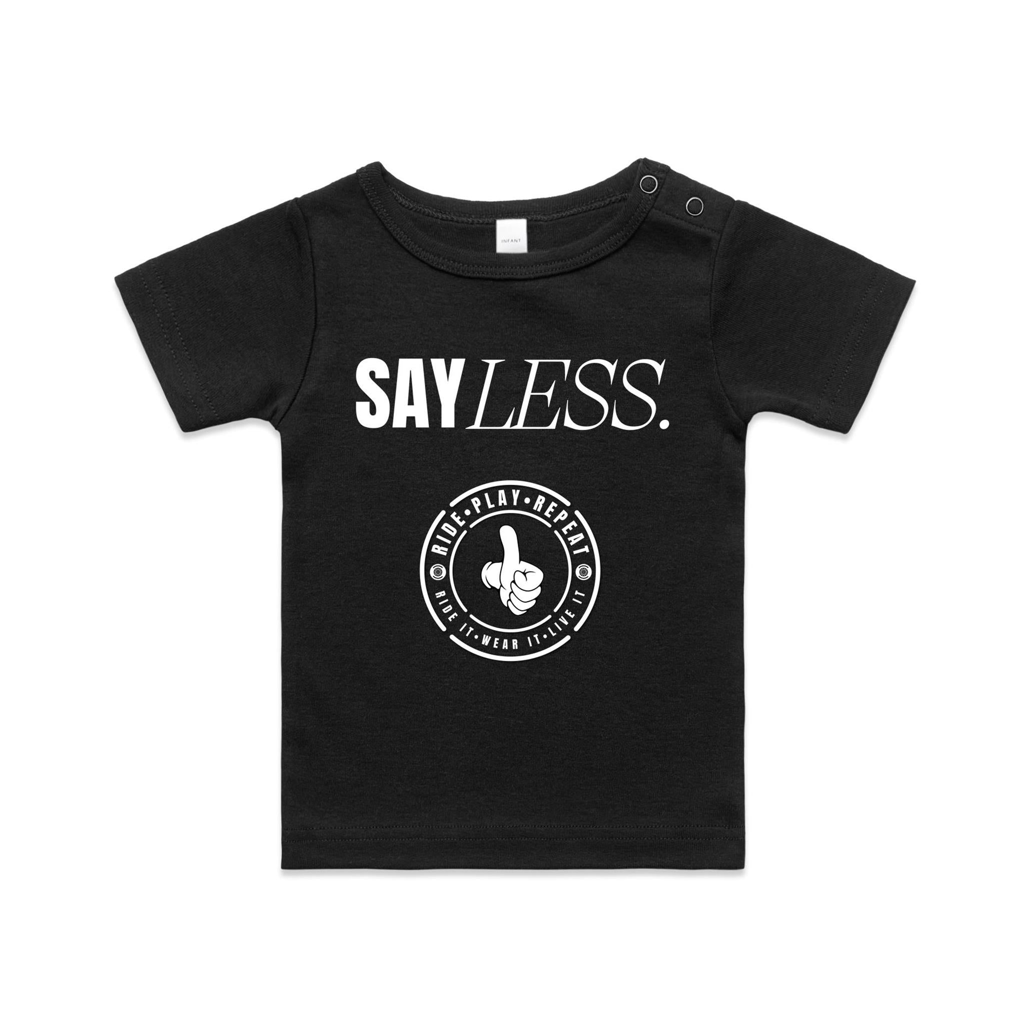 TSHIRT | SAY LESS | INFANT
